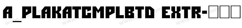 a_PlakatCmplBtd Extr字体转换